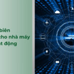 [Webinar] Điện Toán Biên- Giải Pháp Khả Thi Cho Tình Trạng Nhà Máy Ngừng Hoạt Động Ngoài Dự Kiến