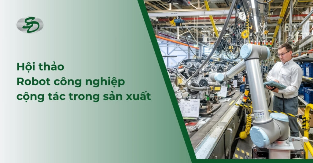 Hội thảo robot công nghiệp cộng tác trong sản xuất