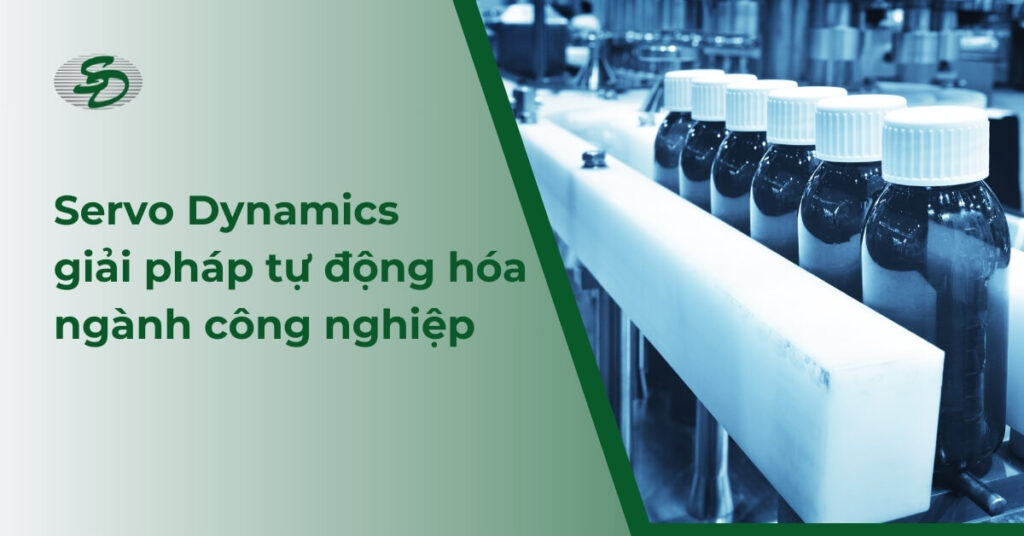 Servo Dynamics giải pháp tự động hóa ngành công nghiệp