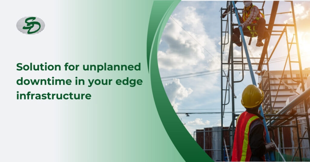 [Webinar] Solution for Unplanned Downtime in Your Edge Infrastructure