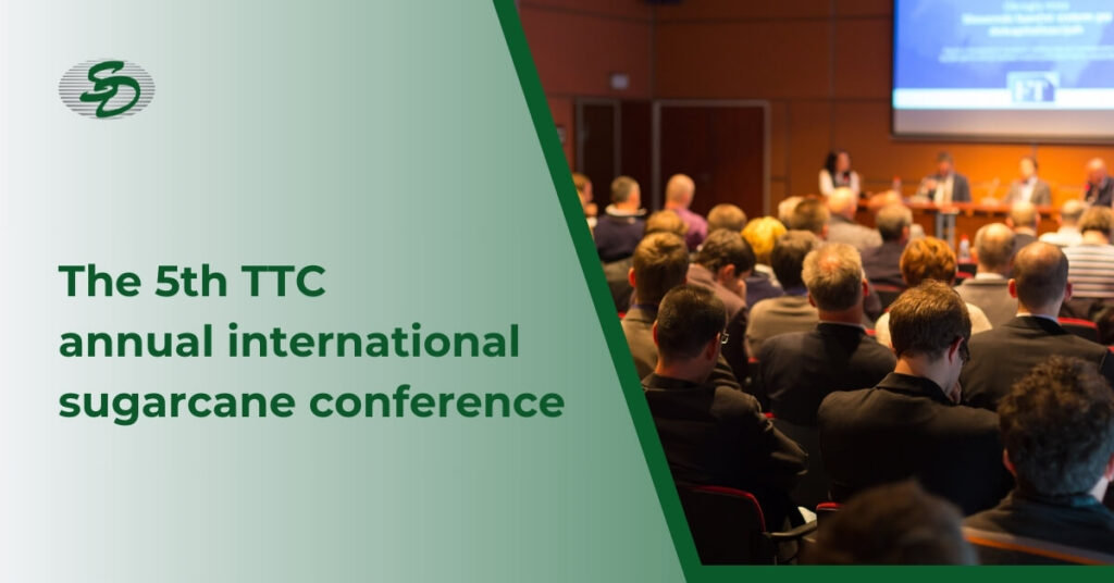 The 5th TTC Annual International Sugarcane Conference