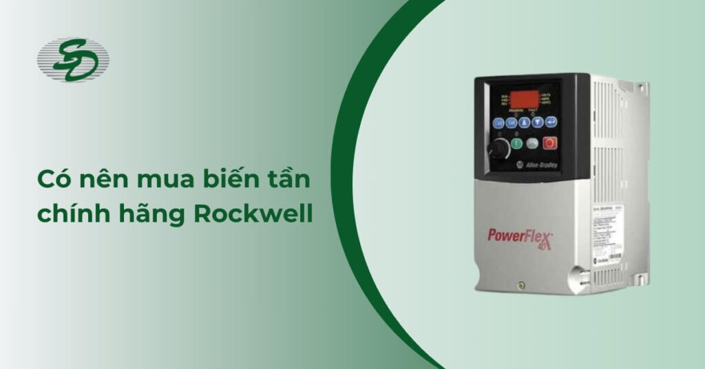 Biến tần giá tốt - Có nên mua biến tần chính hãng Rockwell