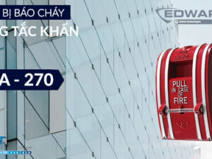 Công tắc khẩn SIGA 270 Báo cháy Edwards EST