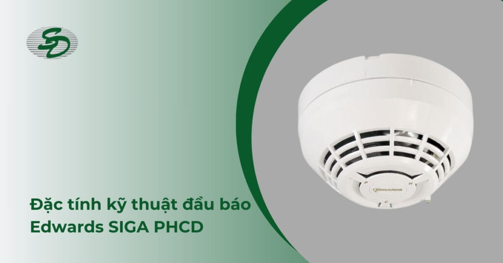 Đặc tính kỹ thuật đầu báo Edwards SIGA PHCD: báo khói, nhiệt, CO tích hợp