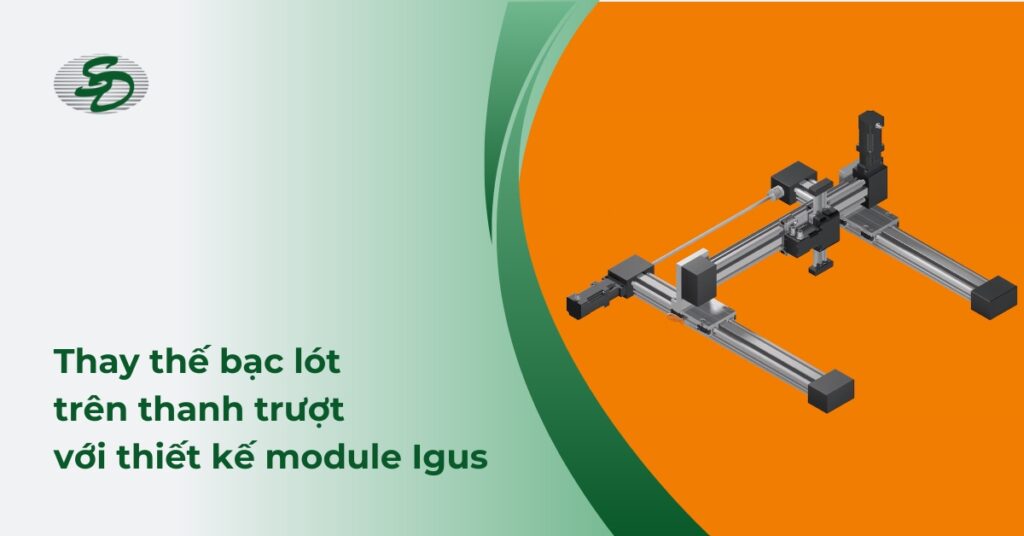 Thay thế bạc lót trên thanh trượt dễ dàng với thiết kế module từ igus