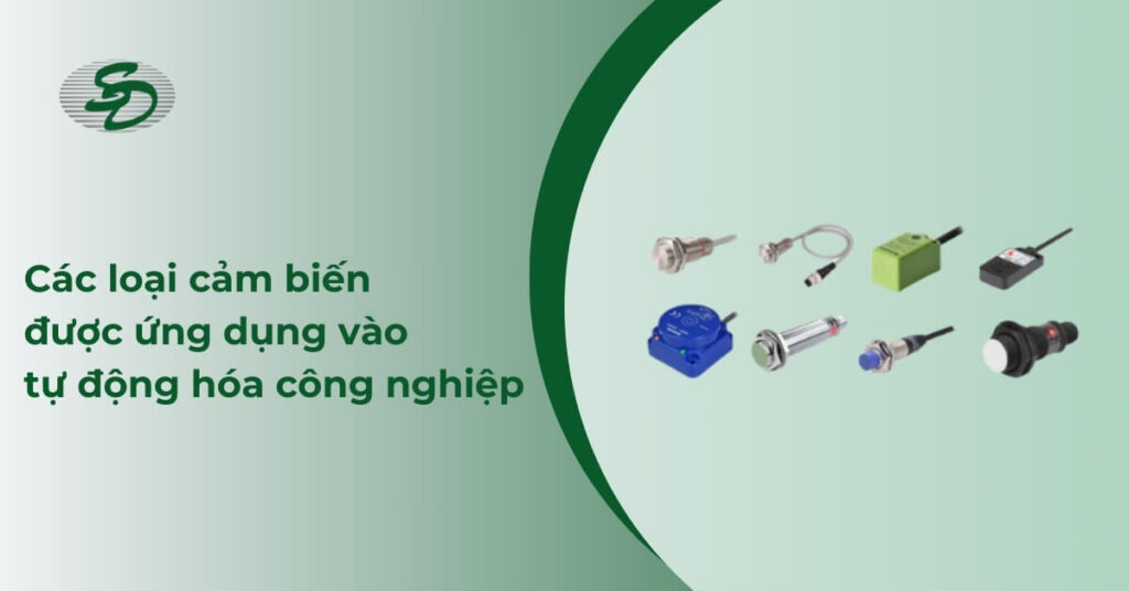 Các loại cảm biến được ứng dụng vào tự động hóa công nghiệp - Các lỗi thường gặp và cách khắc phục