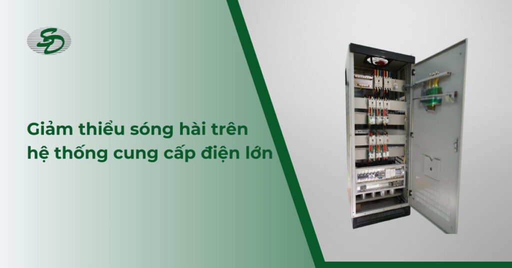 Giảm thiểu sóng hài trên Hệ thống Cung cấp Điện Lớn