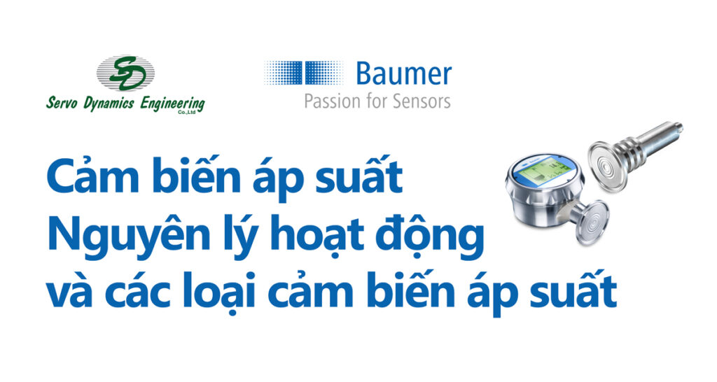 Cảm biến áp suất là gì? Nguyên lý hoạt động, cấu tạo và phân loại