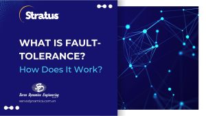 What is Fault Tolerance? A Comprehensive Guide