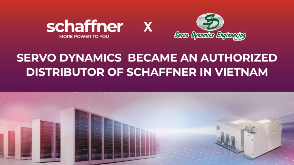 Servo Dynamics Became An Authorized Distributor of Schaffner in Vietnam