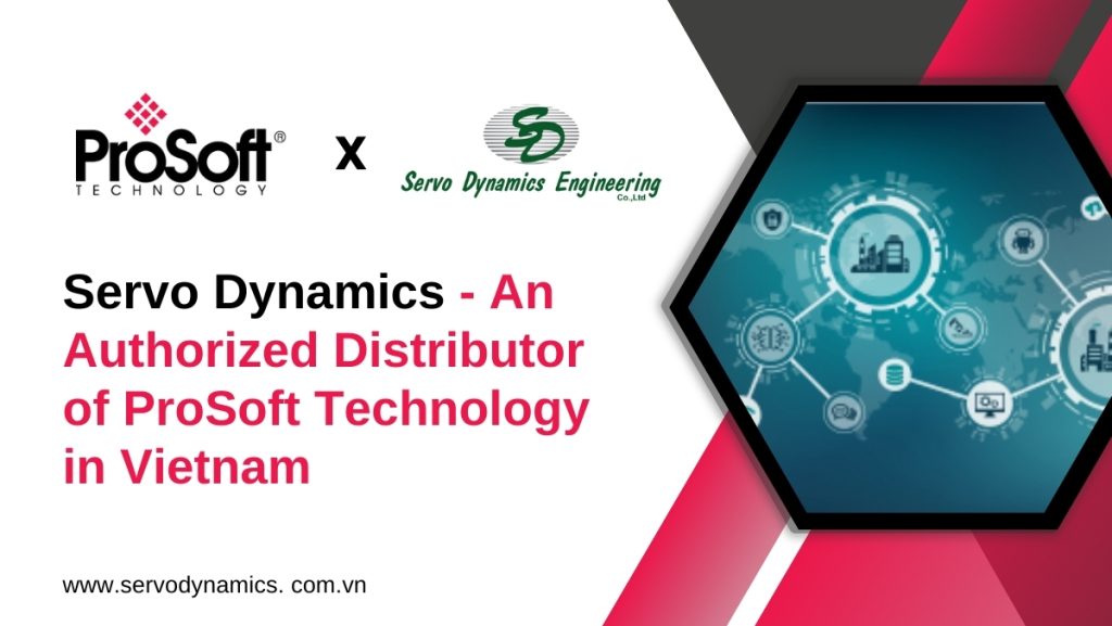 Servo Dynamics - An Authorized Distributor of ProSoft Technology in Vietnam