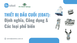 Thiết Bị Đầu Cuối (EOAT) Robot: Định nghĩa, Công dụng & Các loại phổ biến