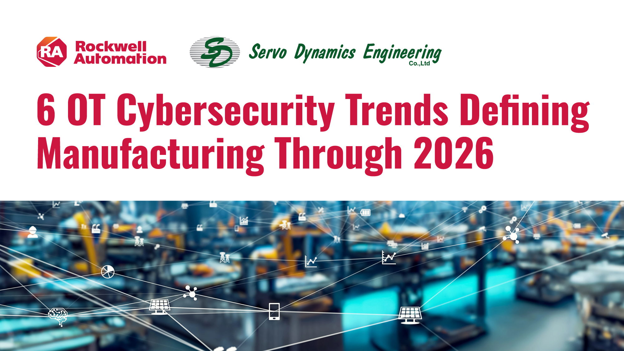 6 OT Cybersecurity Trends Defining Manufacturing Through 2026 ...