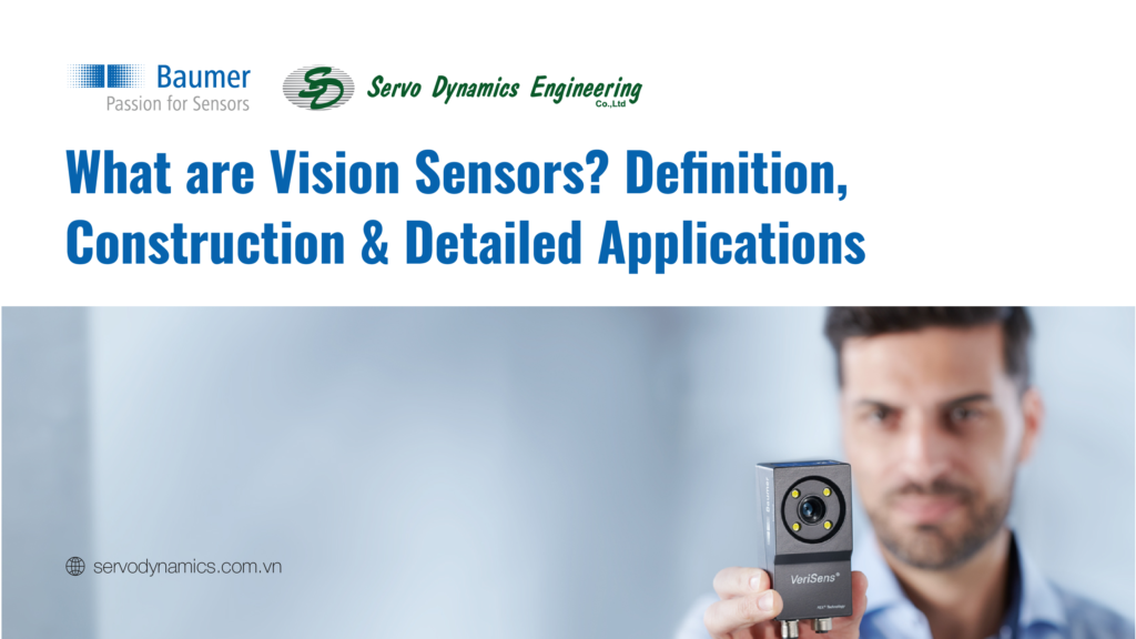 What are Vision Sensors? Definition, Construction & Detailed Applications
