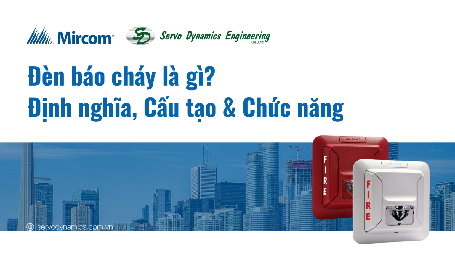 Đèn báo cháy là gì? Định nghĩa, cấu tạo và chức năng chi tiết