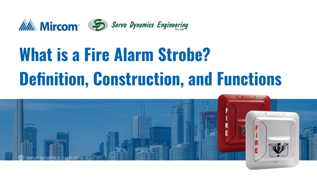 What is a Fire Alarm Strobe? Definition, Construction, and Functions