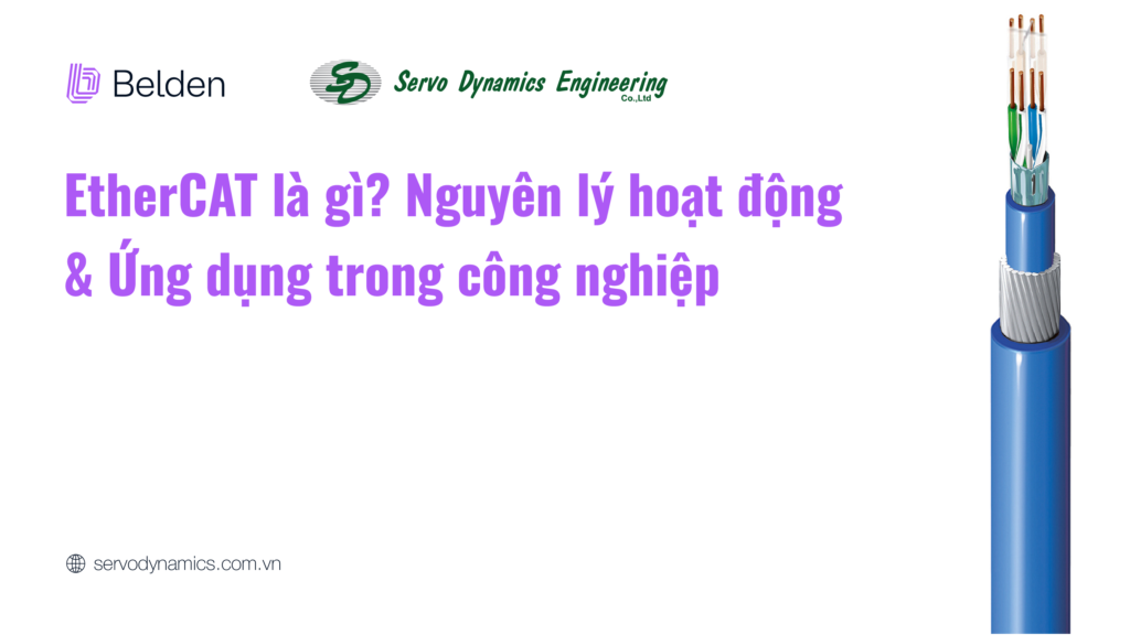 EtherCAT là gì? Nguyên lý hoạt động & Ứng dụng trong công nghiệp