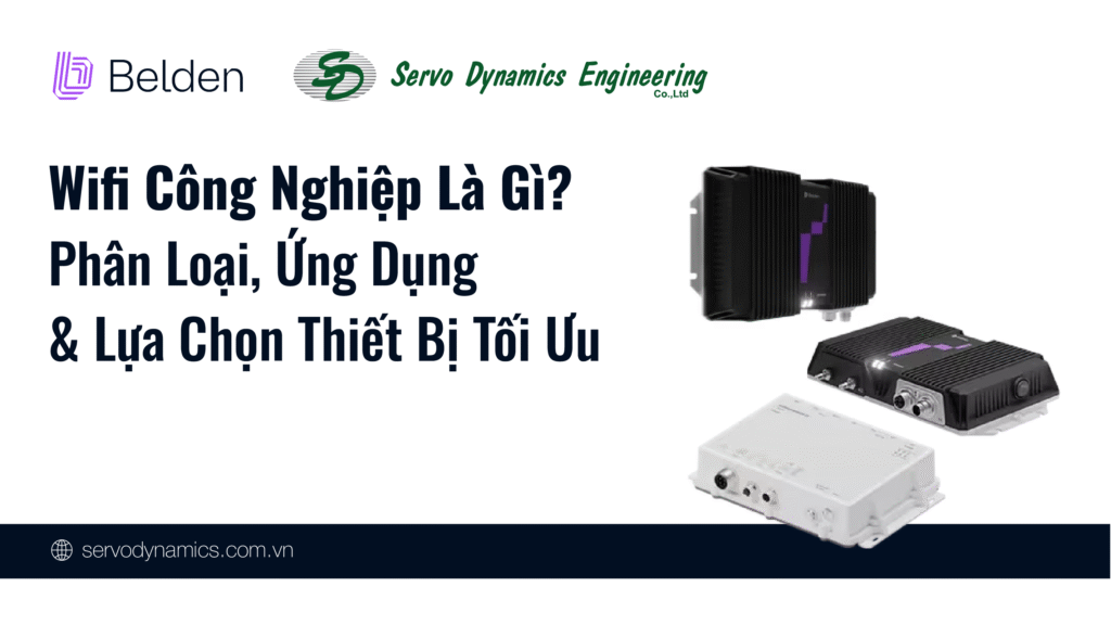 Industrial Wireless Là Gì? Phân Loại, Ứng dụng & Lựa Chọn Thiết Bị Tối Ưu