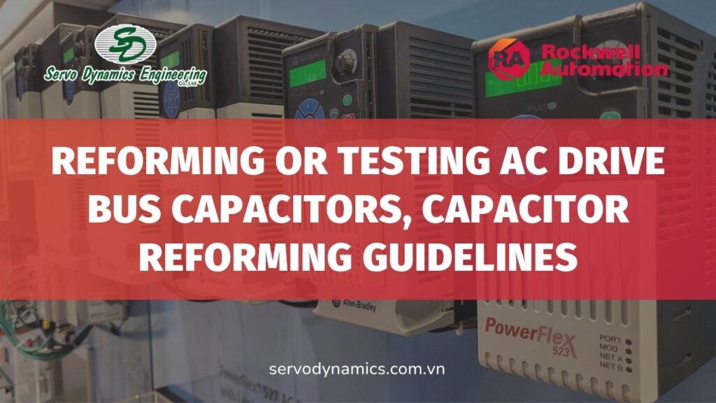 Reforming or Testing AC Drive Bus Capacitors, Capacitor Reforming Guidelines