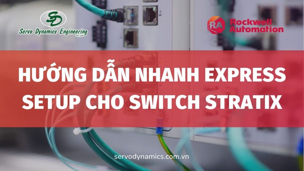 Hướng dẫn nhanh Express Setup cho switch Stratix